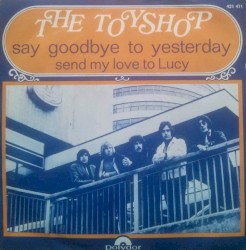 Say Goodbye to Yesterday / Send My Love to Lucy