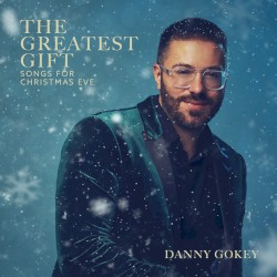 The Greatest Gift: Songs for Christmas Eve