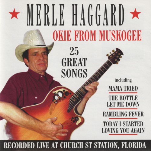Okie from Muskogee: Recorded Live at Church St Station, Florida