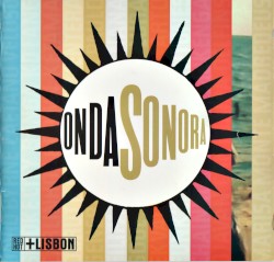 Onda Sonora: Red Hot + Lisbon