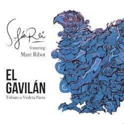 El Gavilán (Tributo a Violeta Parra)
