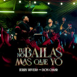 Tú no bailas más que yo