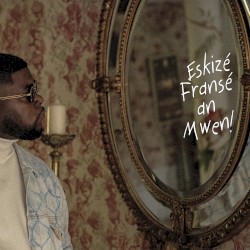 Eskizé Fransé an Mwen