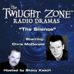 The Twilight Zone Radio Dramas, "The Silence"