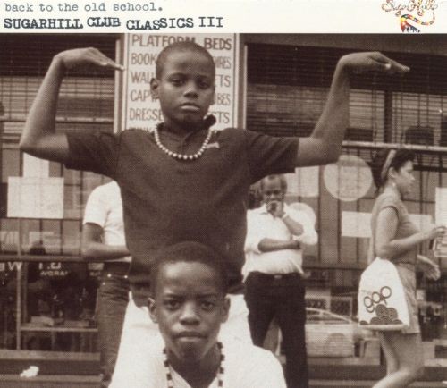 Sugarhill Club Classics III (Back to the Old School)
