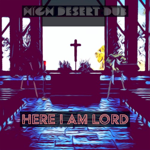 Here I am Lord