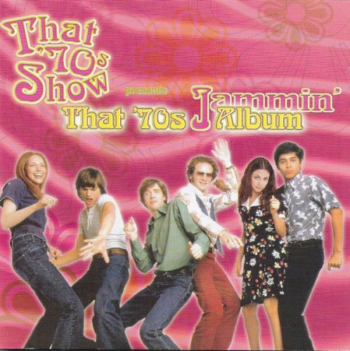 That '70s Show Presents: That '70s Jammin' Album