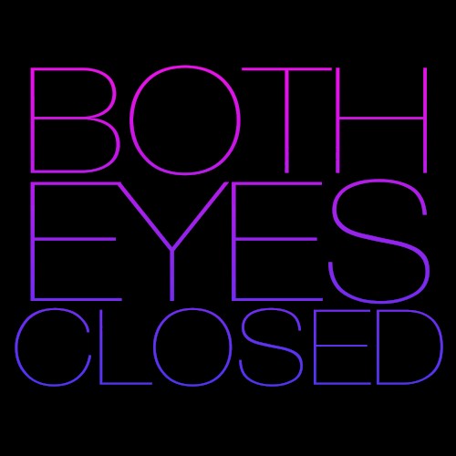 Both Eyes Closed