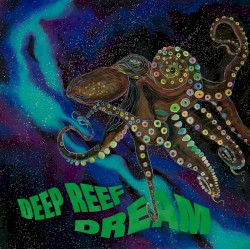 Deep Reef Dream