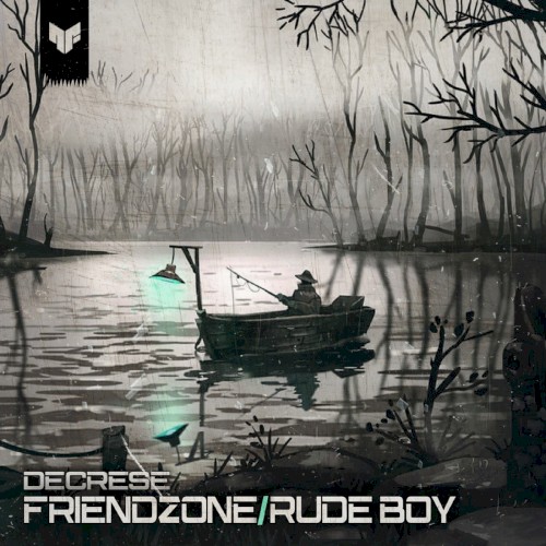 Friendzone / Rude Boy