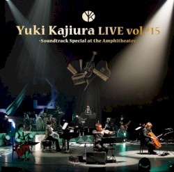 Yuki Kajiura LIVE TOUR vol.#15 “Soundtrack Special at the Amphitheater”