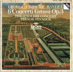 6 Concerti Grossi, op. 3