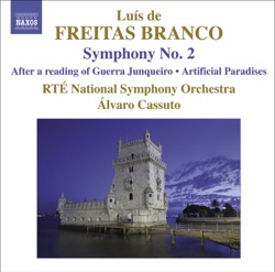 Freitas Branco: Orchestral Works, Vol. 2: Symphony No. 2 - After A Reading of Guerra Junqueiro - Artificial Paradises