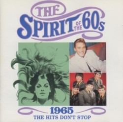The Spirit of the 60s: 1965: The Hits Don't Stop