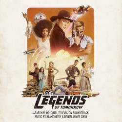 DC’s Legends of Tomorrow: Original Television Soundtrack: Season 5