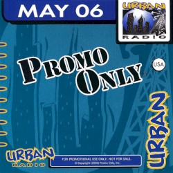 Promo Only: Urban Radio, May 2006