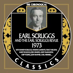 The Chronogical Classics: Earl Scruggs 1973