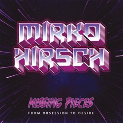 Missing Pieces - From Obsession To Desire
