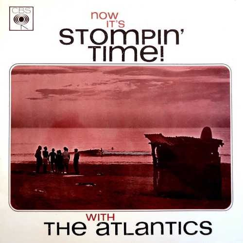 Now It's Stompin' Time With The Atlantics