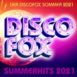 Discofox Summer Hits : 2021