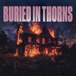 Buried In Thorns