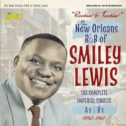 Rootin’ & Tootin’: The New Orleans R&B of Smiley Lewis