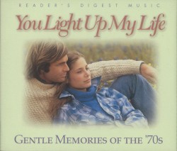 You Light Up My Life: Gentle Memories of the ’70s