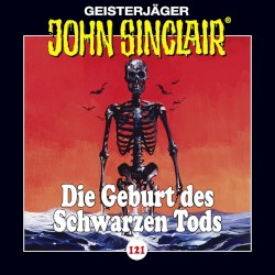 Geisterjäger John Sinclair Folge 121: Die Geburt des Schwarzen Tods (3/4)