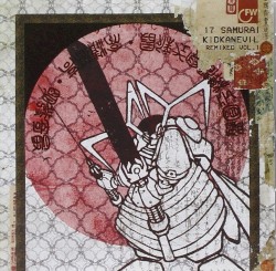 17 Samurai: kidkanevil Remixed, Volume 1