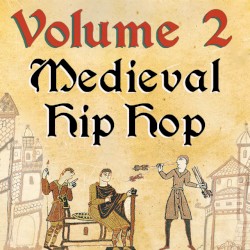Medieval Hip Hop, Vol. 2