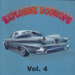 Explosive Doowops, Volume 4
