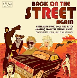 Back on the Street Again: Australian Funk, Soul and Psych (Mostly) From the Festival Vaults