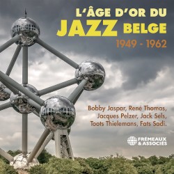 L’Âge d’or du jazz belge 1949–1962