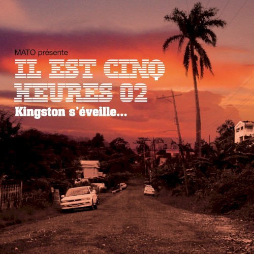 Il est cinq heures 02 : Kingston s’éveille…