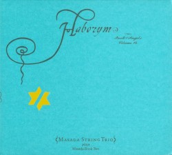 Haborym: Book of Angels, Volume 16