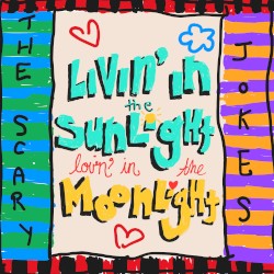 Livin’ in the Sunlight, Lovin’ in the Moonlight