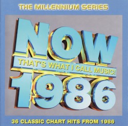 Now That’s What I Call Music! 1986: The Millennium Series