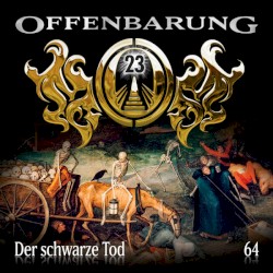 Offenbarung 23 64: Der schwarze Tod