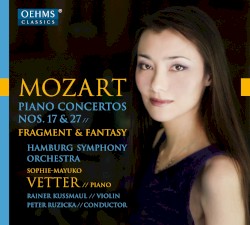 Piano Concertos nos. 17 & 27 / Fragment & Fantasy