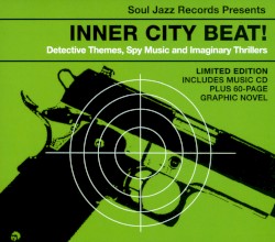 Inner City Beat! Detective Themes, Spy Music and Imaginary Thrillers