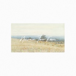 Never Too Far