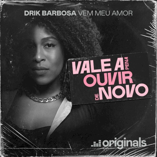 Vem Meu Amor - Vale A Pena Ouvir De Novo