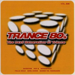 Trance 80's: The Next Generation of Trance, Volume 04