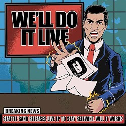 We’ll Do It Live