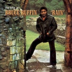 The Best Of… Bruce Ruffin ‘Rain’ 1967–1971