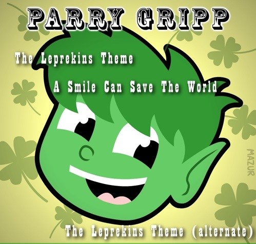 The Leprekins Theme / A Smile Can Save the World / The Leprekins Theme (alternate)