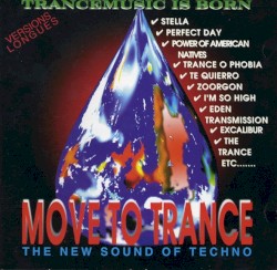 Move To Trance (The New Sound Of Techno)