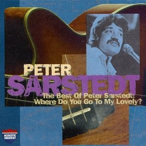 The Best of Peter Sarstedt: Where Do You Go to My Lovely?