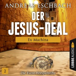 Der Jesus-Deal 2: Ex Machina