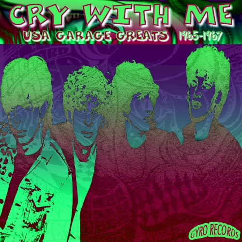 USA Garage Greats 1965-1967: Vol. 175: Cry With Me